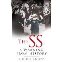 The SS, Guido Knopp