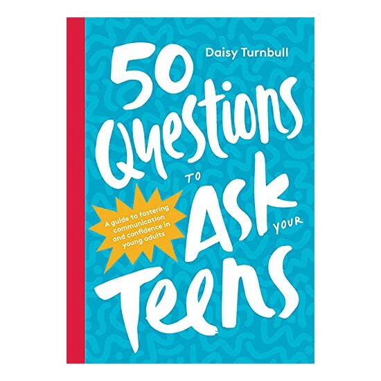 50 Questions to Ask Your Teens, Daisy Turnbull