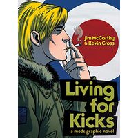 Living for Kicks, Jim McCarthy, Kevin Cross