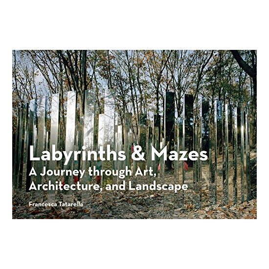 Labyrinths & mazes, Francesca Tatarella