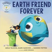 Brains on! Presents... Earth Friend Forever