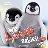 We Love Babies!