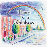 There is a Rainbow, Theresa Trinder, Grant Snider