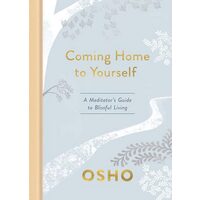 Coming Home to Yourself, Osho