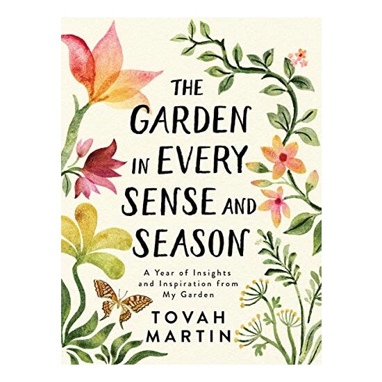 Garden in Every Sense and Season, Tovah Martin
