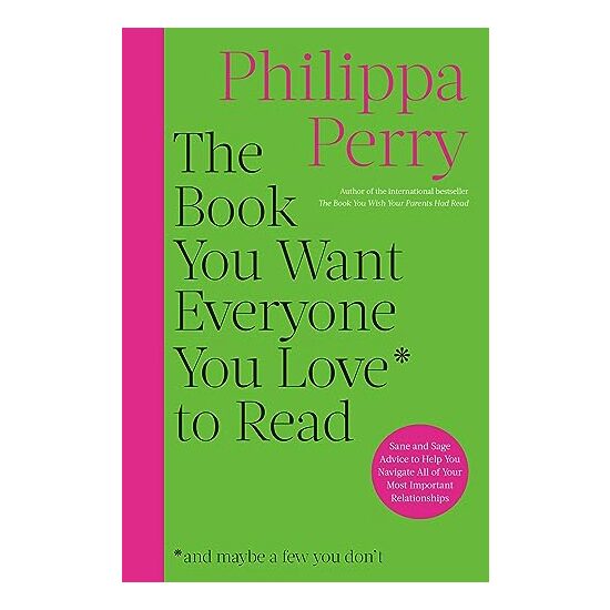 Book You Want Everyone You Love to Read, Philippa Perry