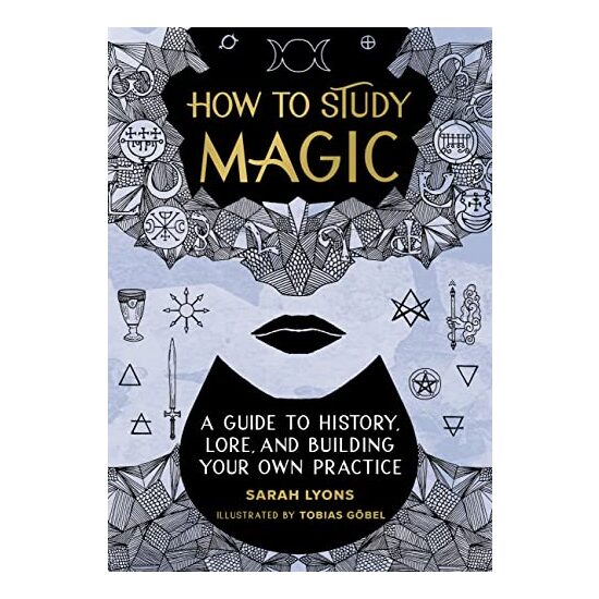 How to Study Magic, Sarah Lyons, Tobias Gobel