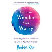 Choose Wonder Over Worry