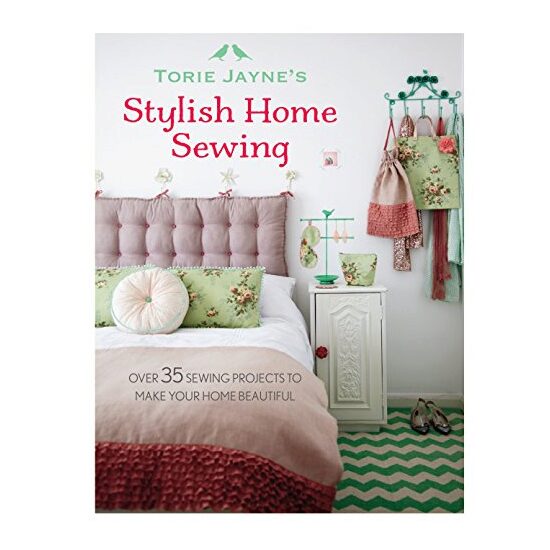Stylish Home Sewing, Torie Jayne