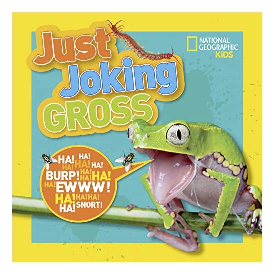 NATIONAL GEOGRAPHIC KIDS - JUST JOKING GROSS