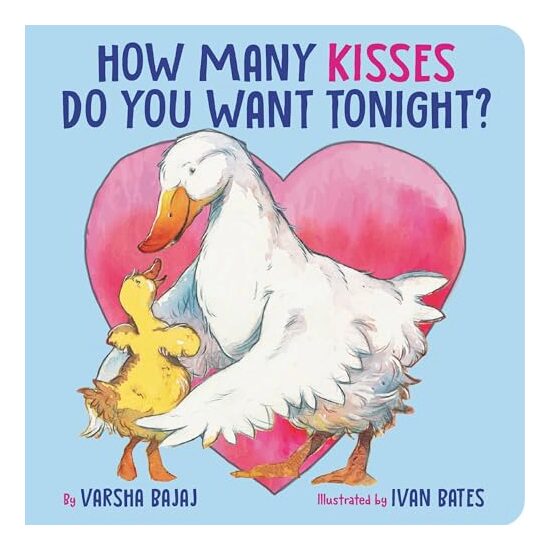 How Many Kisses Do You Want Tonight?, Varsha Bajaj, Ivan Bates