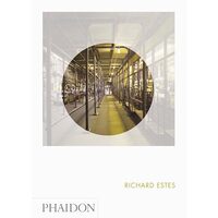 Richard Estes: Phaidon Focus, Linda Chase