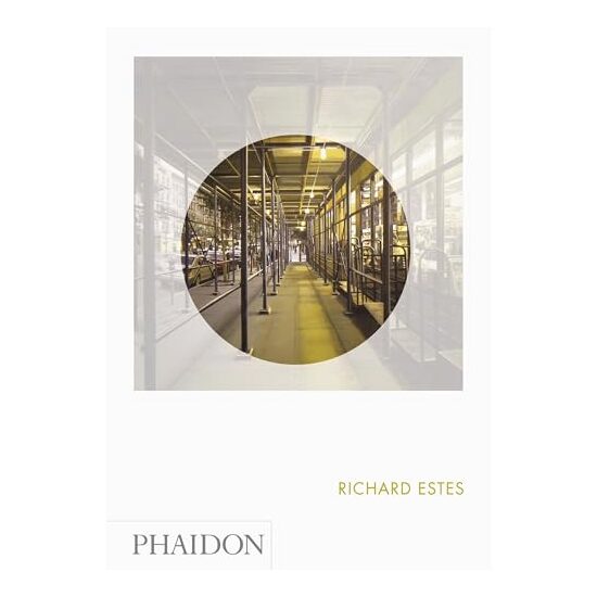 Richard Estes: Phaidon Focus, Linda Chase