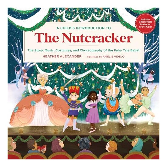Child's Introduction to the Nutcracker, Heather Alexander, Amelie Videlo - Imagine 1