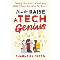 How to Raise a Computer Genius