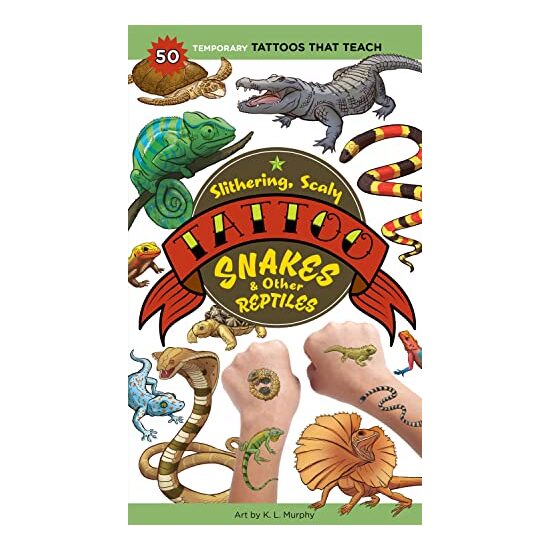Slithering, Scaly Tattoo Snakes and Other Reptiles, K. L. Murphy