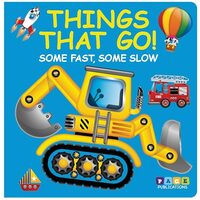 Things That Go (Some Fast, Some Slow)