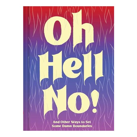 Oh Hell No, Chronicle Books