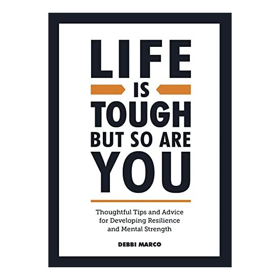 Life Is Tough, but So Are You, Debbi Marco
