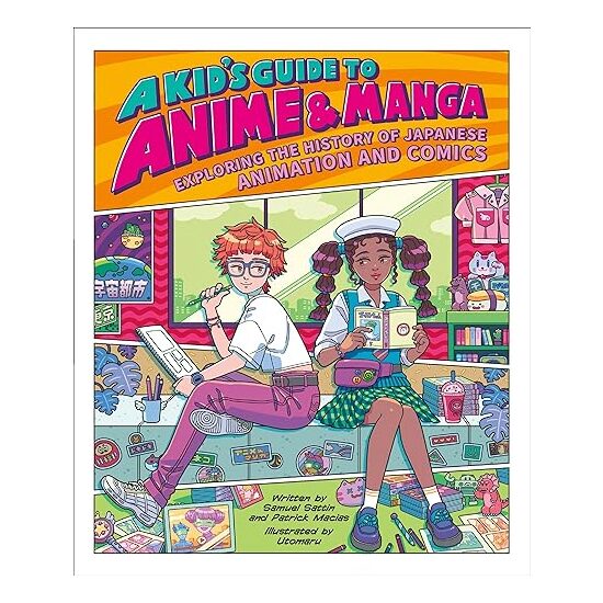 Kid's Guide to Anime and Manga, Samuel Sattin, Patrick Macias, Utomaru