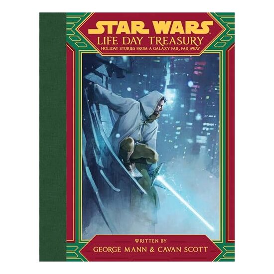 Star Wars Life Day Treasury, George Mann, Cavan Scott, Grant Griffin