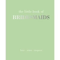 Little Book of Bridesmaids, Joanna Gray