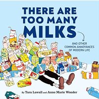 There Are Too Many Milks, Chronicle Books