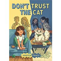 Don't Trust the Cat, Kristen Tracy