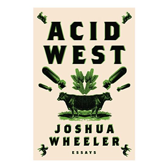 Acid West, Joshua Wheeler