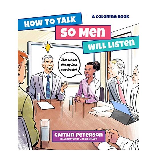 How to Talk So Men Will Listen
