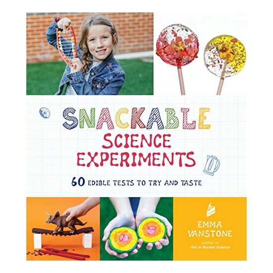 Snackable Science Experiments, Emma Vanstone