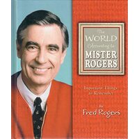 The World According to Mister Rogers, Fred Rogers