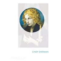 Cindy Sherman Phaidon Focus, Paul Moorhouse