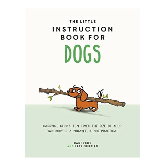 Little Instruction Book for Dogs, Kate Freeman