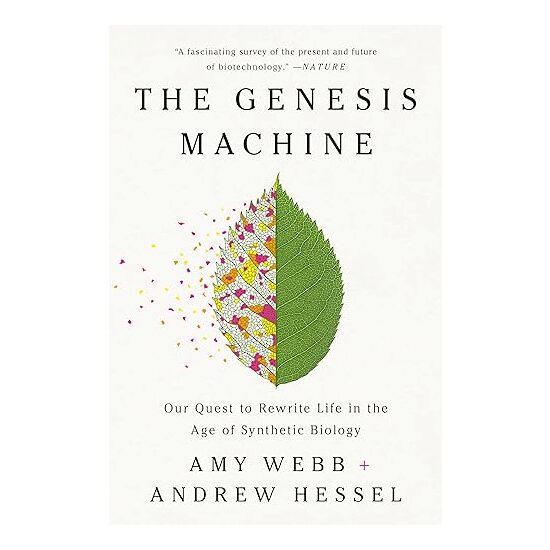 Genesis Machine, Amy Webb, Andrew Hessel