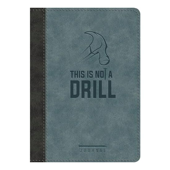 This Is Not a Drill LeatherLuxe® Journal