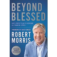 Beyond Blessed: God's Perfect Plan To Overcome All Financial Stress