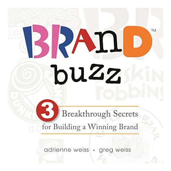 Brand Buzz, Adrienne Weiss, Greg Weiss