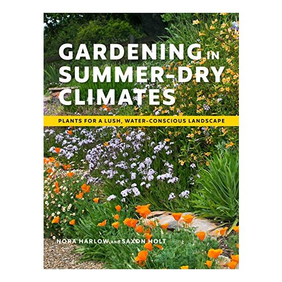 Gardening in Summer-Dry Climates, Nora Harlow, Saxon Holt