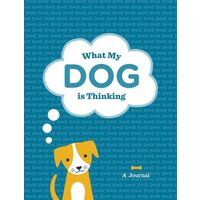 What My Dog Is Thinking - A Journal, Steve Mockus