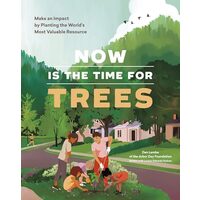 Now Is the Time for Trees, Dan Lambe, Lorene Edwards Forkner