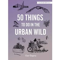 50 Things to Do in the Urban Wild