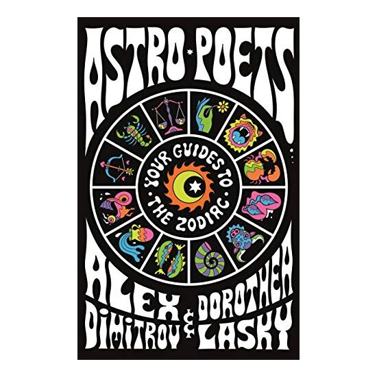 Astro Poets, Alex Dimitrov, Dorothea Lasky