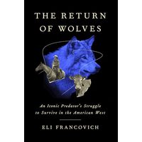 Return of Wolves, Eli Francovich
