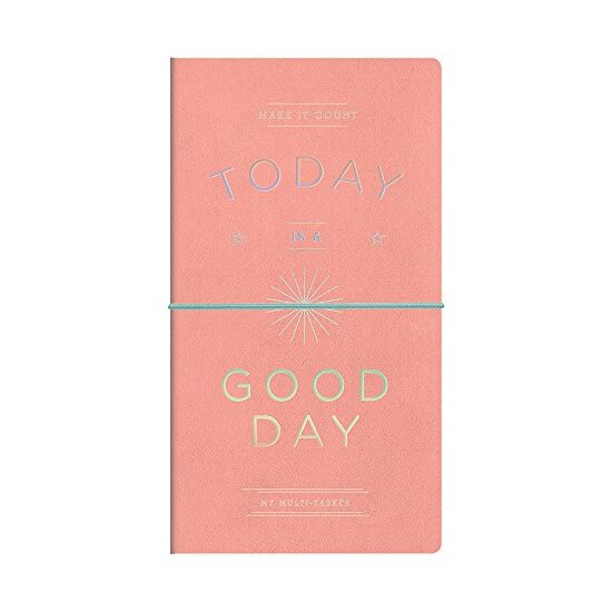 Today Is a Good Day Multi-Tasker Journal
