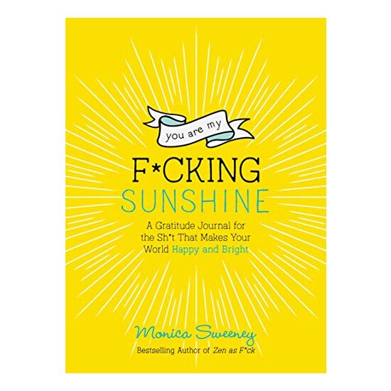You Are My F*cking Sunshine