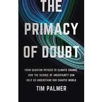 Primacy of Doubt