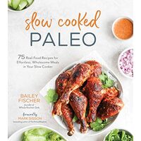 Slow Cooked Paleo, Bailey Ryan