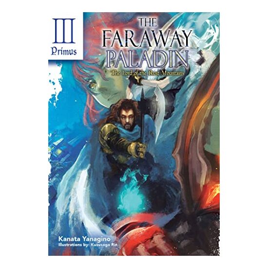 Faraway Paladin : the Lord of the Rust Mountains, Kanata Yanagino, Kususaga Rin, James Rushton