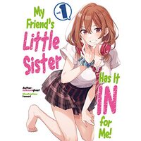 My Friend's Little Sister Has It in for Me! Volume 1